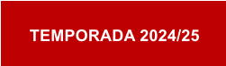 TEMPORADA 2024/25
