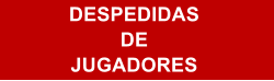 DESPEDIDAS  DE  JUGADORES