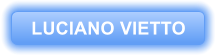 LUCIANO VIETTO