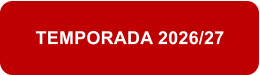 TEMPORADA 2026/27