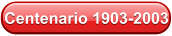 Centenario 1903-2003