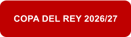 COPA DEL REY 2026/27